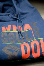 Load image into Gallery viewer, What that Soul Do Hoodie
